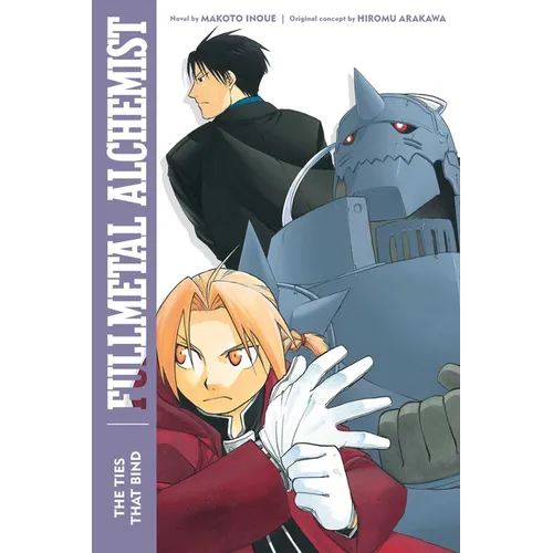 Fullmetal Alchemist: The Ties That Bind: Second Edition