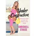 Under Construction: Because Living My Best Life Took a Little Work