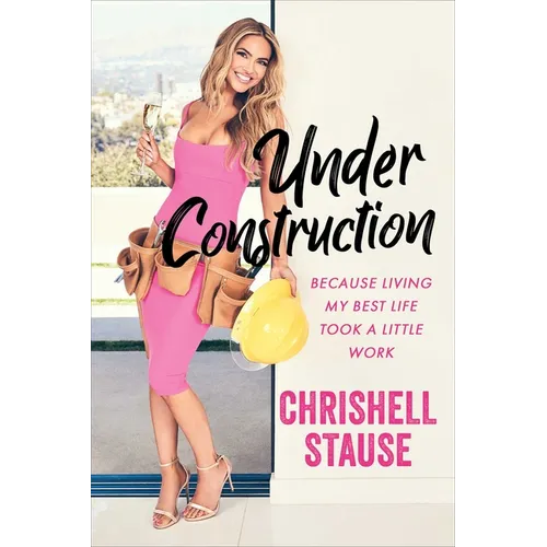 Under Construction: Because Living My Best Life Took a Little Work