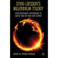 Stieg Larsson's Millennium Trilogy: Interdisciplinary Approaches to Nordic Noir on Page and Screen
