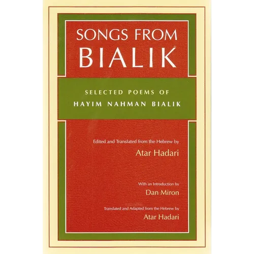 Songs from Bialik: Selected Poems of Hayim Nahman Bialik