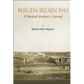 Bergen-Belsen 1945: A Medical Student's Journal
