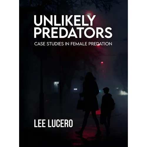 Unlikely Predators: Case Studies in Female Predation