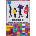 I Remember: Indianapolis Youth Write About Their Lives