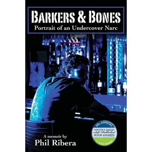 Barkers & Bones: Portrait of an Undercover Narc