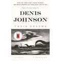 Train Dreams: A Novella