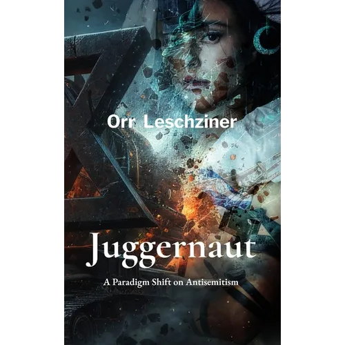 Juggernaut: A Paradigm Shift on Antisemitism