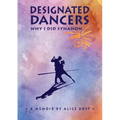Designated Dancers: Why I Did Synanon