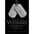 Counseling Veterans: A Practical Guide