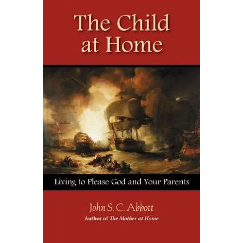 The Child at Home: Living to Please God and Your Parents