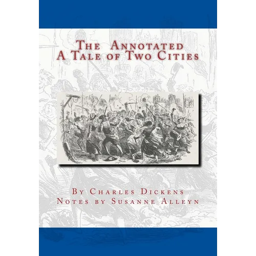 The Annotated A Tale of Two Cities