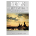 The Top 5 Greatest Native Americans: Sitting Bull, Crazy Horse, Geronimo, Tecumseh, and Chief Joseph