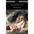 Medea and Other Plays