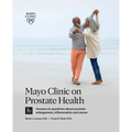 Mayo Clinic on Prostate Health 3rd Edition: Answers to Questions about Prostate Enlargement, Inflammation and Cancer