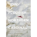 Now Flourish Northern Cardinal