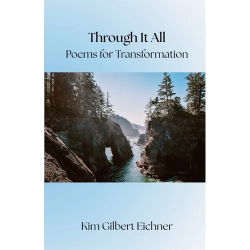 Through It All: Poems for Transformation