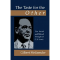 The Taste for the Other: The Social and Ethical Thought of C.S. Lewis
