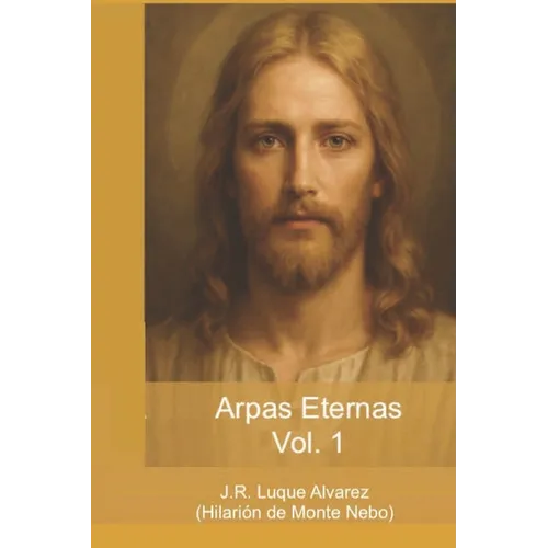 Arpas Eternas: Yhasua - Apostoles y Amigos: Vol. 1