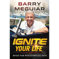 Ignite Your Life: Defeat Fear with Effortless Faith