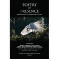Poetry of Presence: An Anthology of Mindfulness Poems