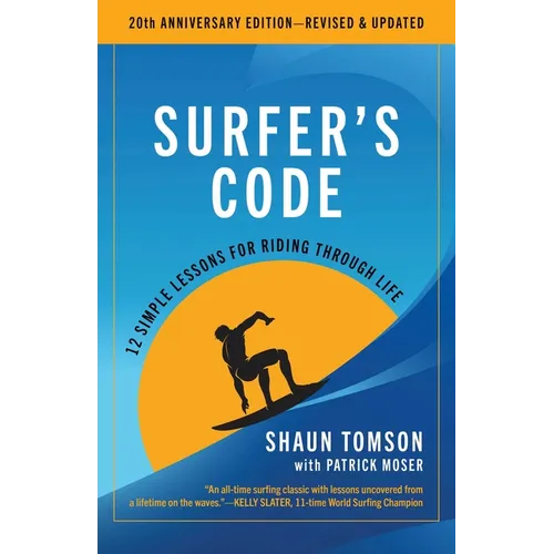 Surfer's Code: 12 Simple Lessons for Riding Through Life