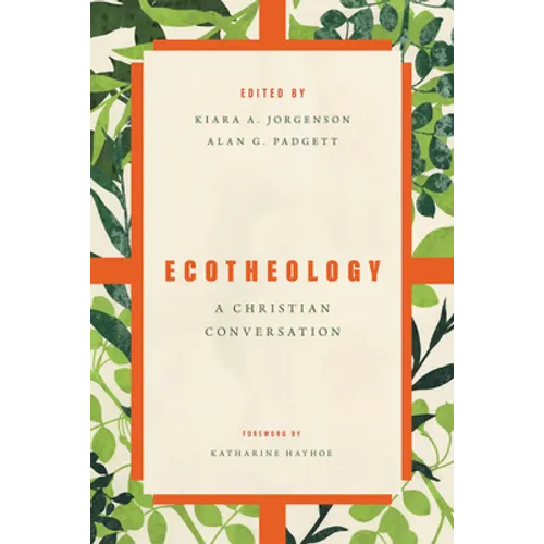 Ecotheology: A Christian Conversation