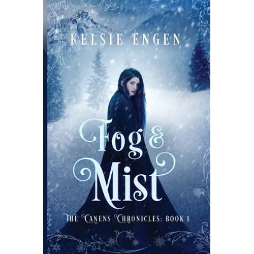 Fog & Mist: The Canens Chronicles Book 1
