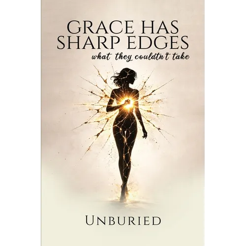 Grace Has Sharp Edges: What they couldn't take