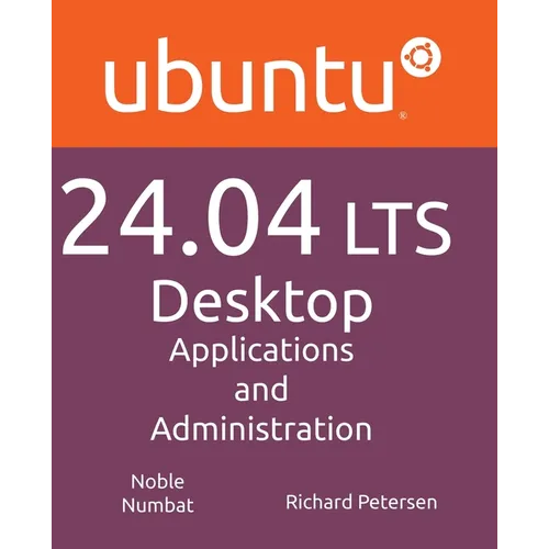 Ubuntu 24.04 LTS Desktop: Applications and Administration