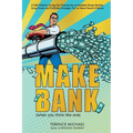 Make Bank (when you think like one)