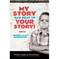 My Story Can Beat Up Your Story: Ten Ways to Toughen Up Your Screenplay from Opening Hook to Knockout Punch