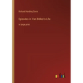 Episodes in Van Bibber's Life: in large print