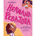 Hermana Pegajosa (Spanish Edition)
