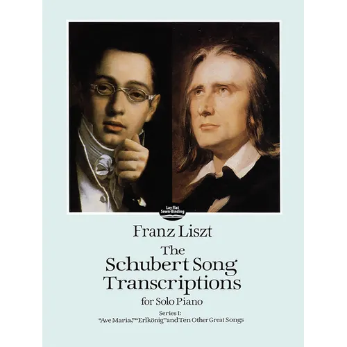 The Schubert Song Transcriptions for Solo Piano/Series I: Ave Maria, Erlkonig and Ten Other Great Songs