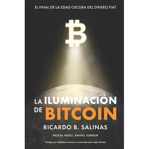 La Iluminación de Bitcoin: El Final de la Edad Oscura del Dinero Fiat