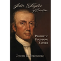 John Taylor of Caroline: Prophetic Founding Father
