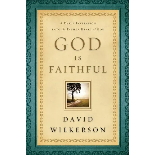 God Is Faithful: A Daily Invitation Into the Father Heart of God