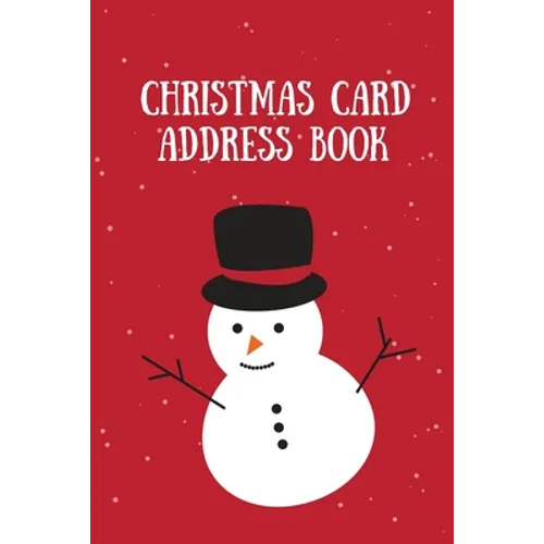 Christmas Card Address Book: Holiday Cards Sent And Received, Keep Track & Record Addresses, Gift List Tracker, Organizer