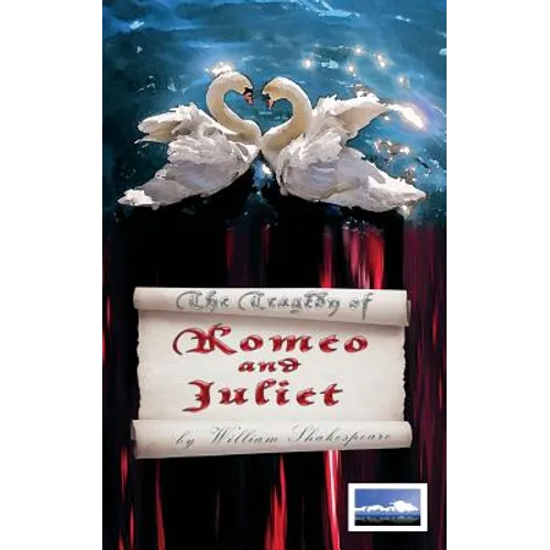 The Tragedy of Romeo and Juliet