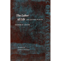 The Labor of Life: Selected Plays