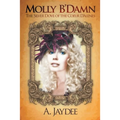 Molly B'Damn: The Silver Dove of the Coeur D'Alenes