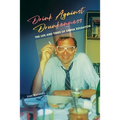 Drink Against Drunkenness: the life and times of Sasha Soldatow