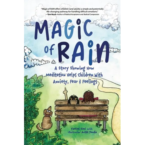Magic of Rain: A Story Showing How Meditation Helps Children with Anxiety, Fear and Feelings