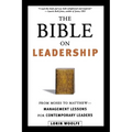 The Bible on Leadership: From Moses to Matthew -- Management Lessons for Contemporary Leaders
