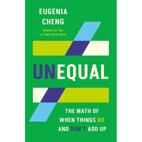 Unequal: The Math of When Things Do and Don't Add Up