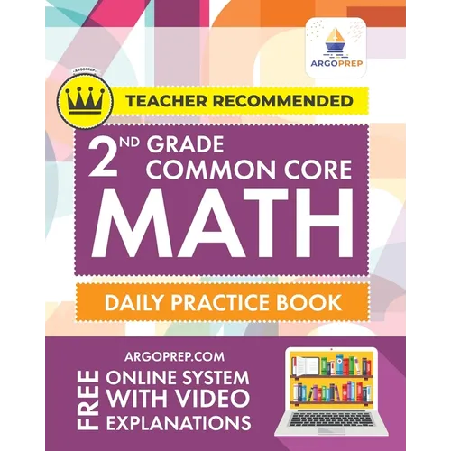 2nd Grade Common Core Math: Daily Practice Workbook - Part I: Multiple Choice 1000+ Practice Questions and Video Explanations Argo Brothers: Daily Pra