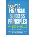 The Financial Success Principles: From Vision to Impact
