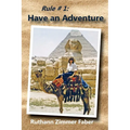 Rule # 1: Have an Adventure