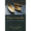 What's Possible: New & Selected Poems