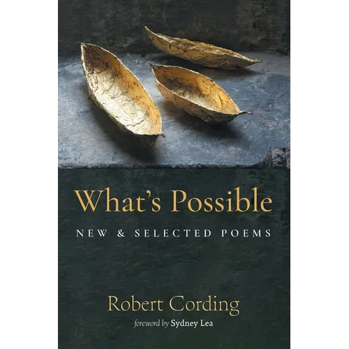 What's Possible: New & Selected Poems